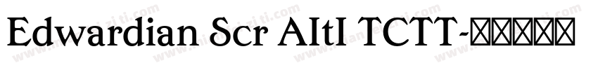 Edwardian Scr AItI TCTT字体转换